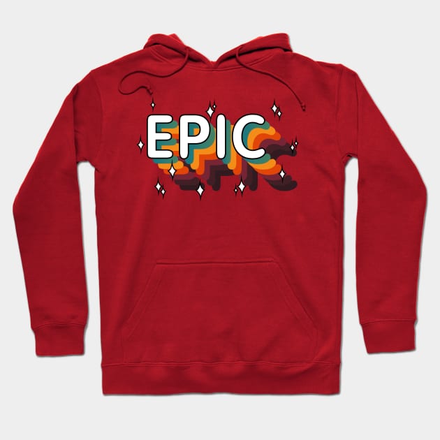 EPIC - Epic win / Epic Fail (Epic Vintage Retro) Hoodie by A Comic Wizard